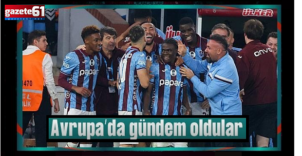 Trabzonspor'un genç yetenekleri Avrupa'da gündem oldu!