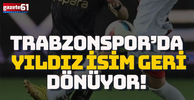 Trabzonspor'un yıldızı için çarpıcı transfer iddiası! Eski takımına mı dönüyor?