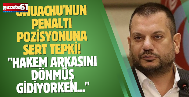 Trabzonspor'da Onuachu'nun penaltı pozisyonuna sert tepki! "Hakem arkasını dönmüş gidiyorken..."