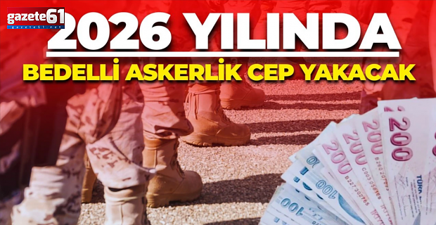 2026 yılında bedelli askerlik ne kadar olacak?
