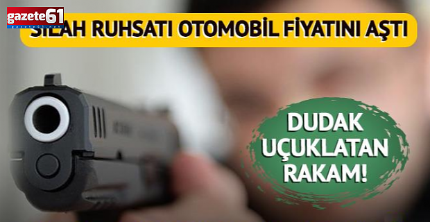 Silah ruhsatı otomobil fiyatını geçti! Bir ay sonra 198 bin 517 TL'ye yükselecek