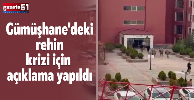 Gümüşhane'deki rehin krizi için açıklama yapıldı