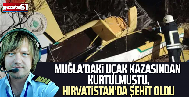 Hırvatistan’da şehit düşen pilot Hasan Bahar, o kazadan yaralı kurtulmuş