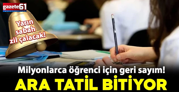 Milyonlarca öğrenci için geri sayım! İlk ara tatil yarın sona eriyor