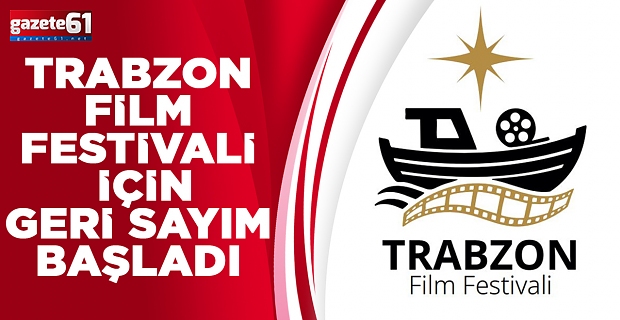 Trabzon'da Film Festivali için geri sayım
