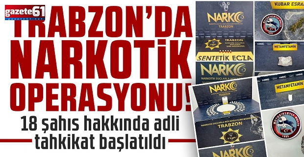 Trabzon'da kaçakçılık operasyonlarında 18 şüpheli yakalandı!
