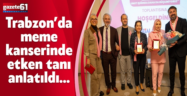 Trabzon’da meme kanserinde etken tanı anlatıldı…