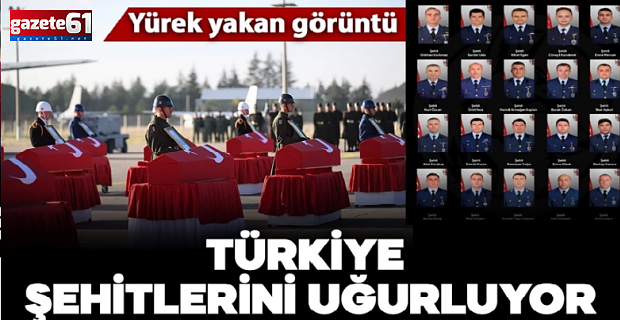 Türkiye şehitlerinin uğurluyor