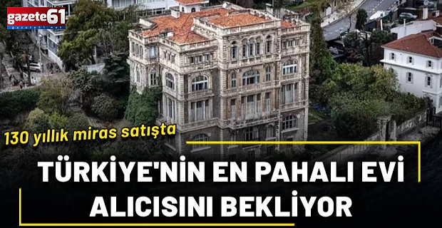 Türkiye’nin en pahalı evi alıcısını bekliyor: 130 yıllık miras satışta: 23 odalı Zeki Paşa Yalısı’nı kim alacak?
