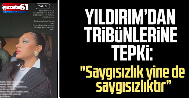 Yıldırım'dan Tepki!