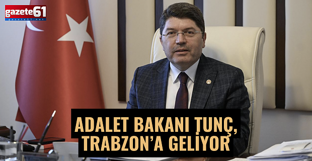Adalet Bakanı Yılmaz Tunç Trabzon'a geliyor: İşte programı
