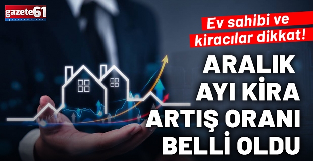 Aralık ayında konut ve iş yerlerine yapılacak kira zam oranları belli oldu!