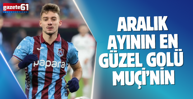 Aralık ayının en güzel golü açıklandı: Yine Trabzonsporlu futbolcu