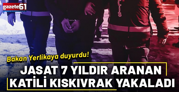 Arazi kavgasında öldürdü! Katil 7 yıl kaçtı ama...