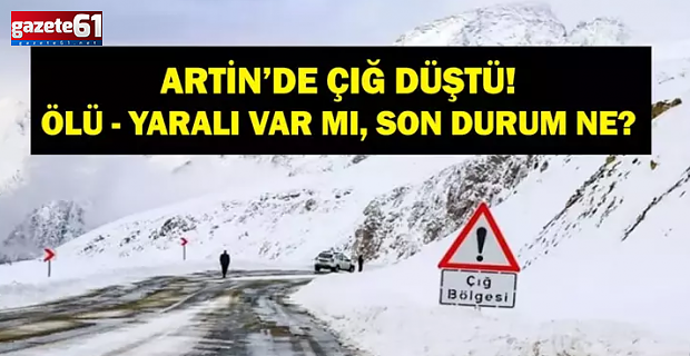 Artvin'de çığ altında kalan 3 çobandan birinin cansız bedenine ulaşıldı