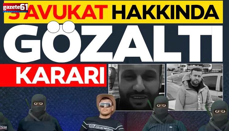 Barış Boyun-Daltonlar Suç Örgütü davasında izinsiz kayıt yapan 3 avukat hakkında gözaltı kararı