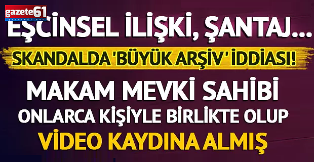 Birlikte olduğu isimleri video kaydına almış!