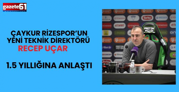 Çaykur Rizespor, Recep Uçar ile 1.5 Yıllığına Anlaştı