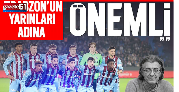 Trabzonspor'a kupa sınavı sonrası kritik tavsiye: "Yarınlar adına çok önemli..."