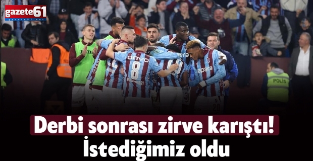 Derbi sonrası zirve karıştı! İstediğimiz oldu