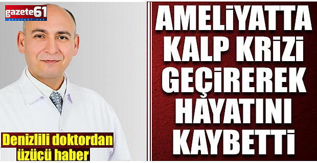 Doktor, ameliyat yaparken kalp krizi geçirdi