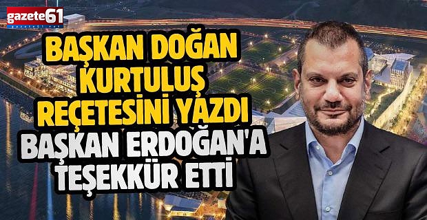 Ertuğrul Doğan, Trabzonspor'un geleceğini anlattı!