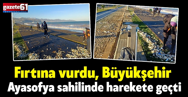 Fırtına vurdu, Büyükşehir Ayasofya sahilinde harekete geçti