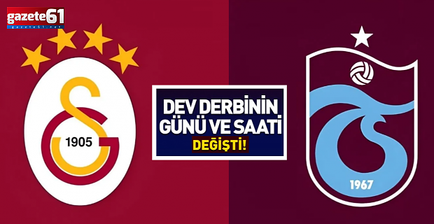 Galatasaray-Trabzonspor maçının günü ve saati değişti!