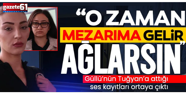 Güllü'nün kızı Tuğyan'a attığı ses kayıtları ortaya çıktı: O zaman mezarıma gelip ağlarsın