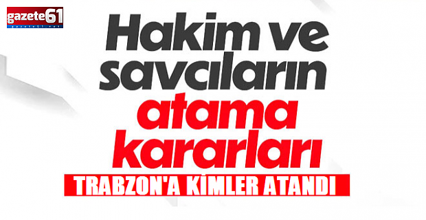 Hakim ve savcılar kura çekti! Trabzon’a atama yapıldı