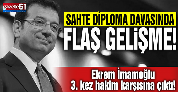 İmamoğlu'nun 'sahte diploma' davasında flaş gelişme!