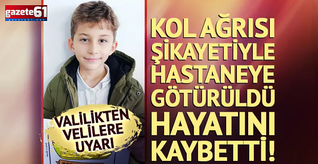 Kol ağrısı şikayetiyle hastaneye götürüldü, hayatını kaybetti!