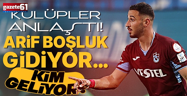 Kulüpler anlaştı! Arif Boşluk gidiyor… Kim geliyor…
