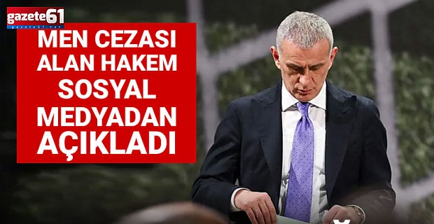 Men cezası alan hakemden Hacıosmanoğlu hakkında ağır suçlama