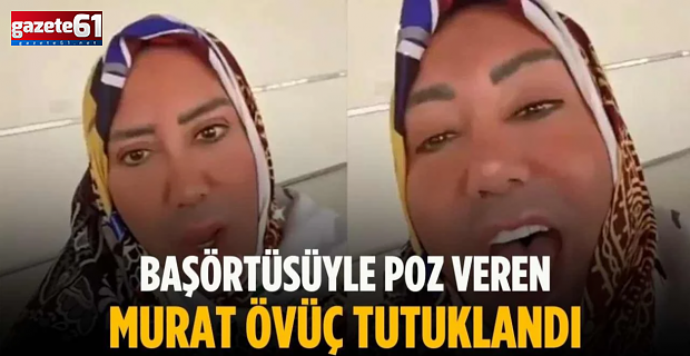 Murat Övüç tutuklandı