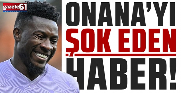 Onana’yı üzen haber Kamerun’dan geldi