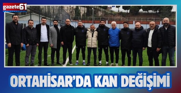 Ortahisar'da kan değişimi