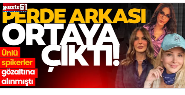 Perde arkası ortaya çıktı! Fitili fenomen ateşledi