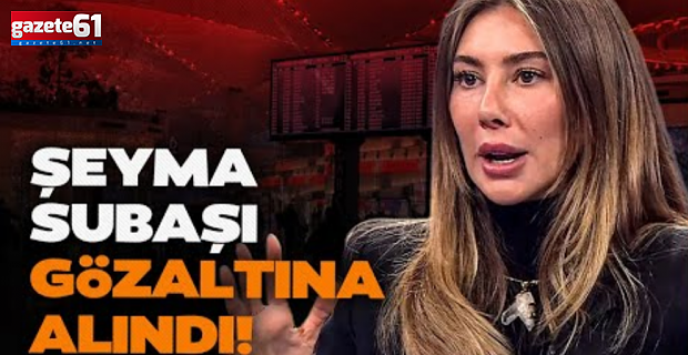 Şeyma Subaşı havalimanında gözaltına alındı!