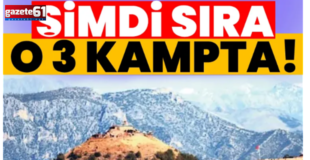 Şimdi sıra o 3 kampta