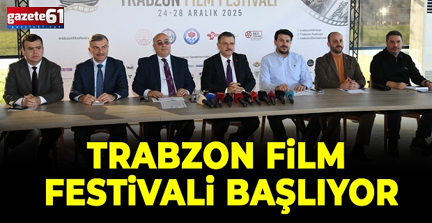 TRABZON FİLM FESTİVALİ BAŞLIYOR