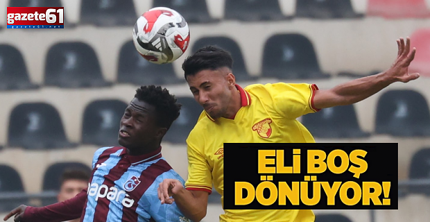 Trabzonspor, İzmir'den eli boş dönüyor
