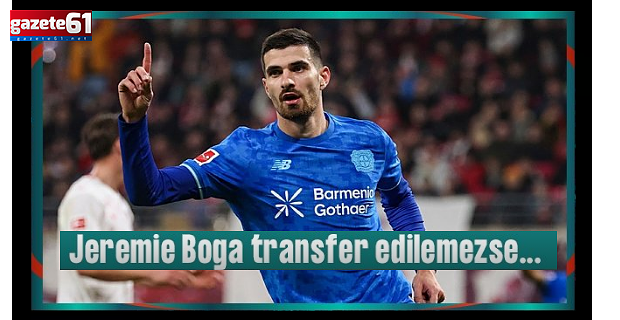 Trabzonspor, Jeremie Boga'nın alternatifini Almanya'da buldu!