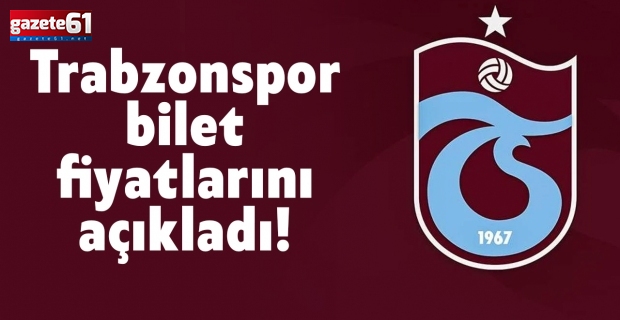 Trabzonspor bilet fiyatlarını açıkladı!