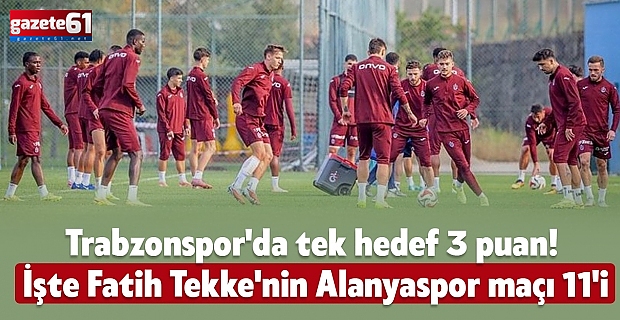  Trabzonspor’da hedef kupaya 3 puanla başlamak! İşte Tekke’nin muhtemel 11’i