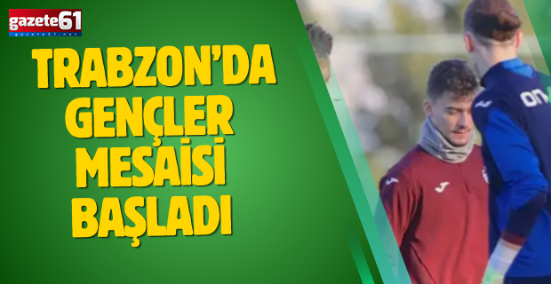 Trabzonspor’da Gençlerbirliği mesaisi başladı