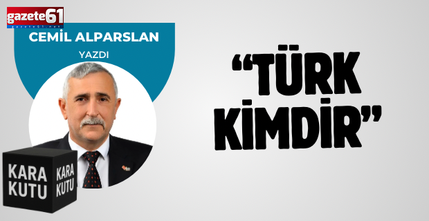 Türk Kimdir?