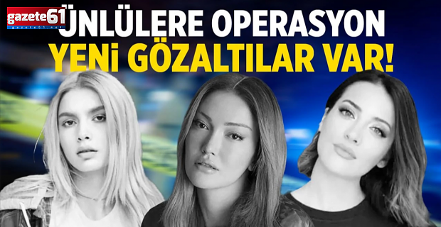 Ünlü isimlere uyuşturucu operasyonu...Aleyna Tilki, Danla Bilic ve İrem Sak...
