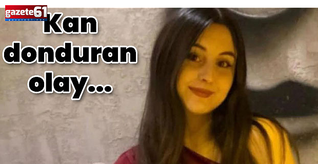 19 yaşındaki Sena Nur Doğan bıçaklı kavgada öldü