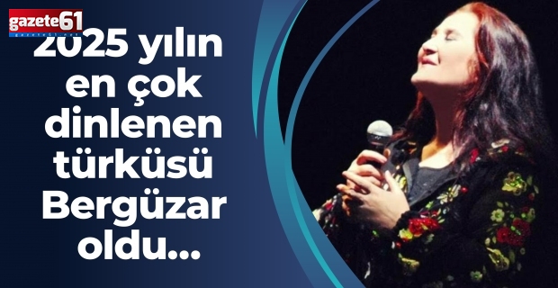 2025 yılın en çok dinlenen türküsü Bergüzar oldu…